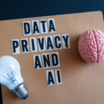 AI and Privacy: Key Considerations and What You Need to Know About Data Security in the Age of Artificial Intelligence