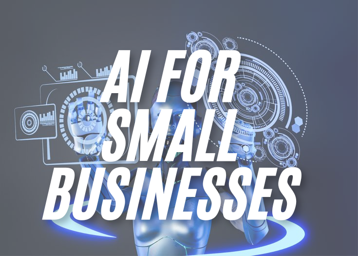 AI for Small Businesses